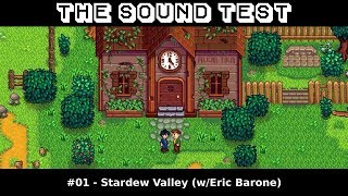 THE SOUND TEST 01  Stardew Valley wEric Barone COMPOSER INTERVIEW  PODCAST [upl. by Wilkey]