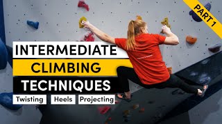 Intermediate Climbing Techniques Twisting Heels amp Projecting [upl. by Holey]