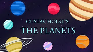 Episode 6 The Planets by Gustav Holst [upl. by Holmun]