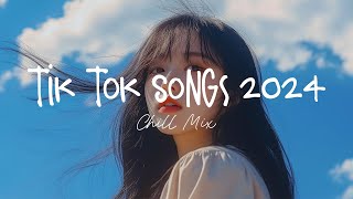 Tiktok songs 2024 🍄 Best tiktok songs 2024  Trending song latest [upl. by Nywloc]