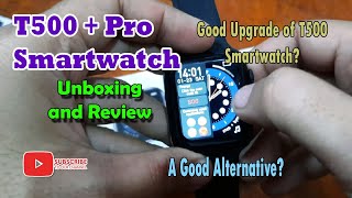 T500 Pro Smartwatch Unboxing and Review  T500 Plus Pro Better than T500 Smartwatch [upl. by Suzette]