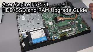 Acer Aspire F5571  HDDSSD and RAM Upgrade Guide [upl. by Herrle]