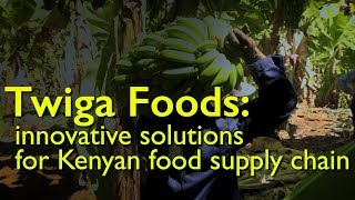 🇰🇪🍌Twiga Foods  innovative solutions for the Kenyan food supply chain [upl. by Holmun]