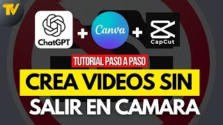 Crea Videos sin salir en cámara 🔴 ChatGPT  Canva  CapCut  Tutorial paso a paso 🎥 [upl. by Stephanie912]