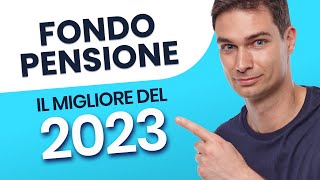 La Guida al Miglior Fondo Pensione 2023 [upl. by Tabib]