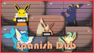 Eeveelutions Interrogation Spanish Dub by Jorge Bringas [upl. by Nozicka]