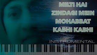 milti hai zindagi me mohabbat kabhi kabhiINSTRUMENTAL [upl. by Ynohtnaeoj266]