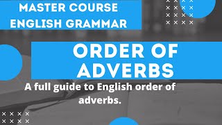 English Grammar Lessons Order of Adverbs [upl. by Manfred]