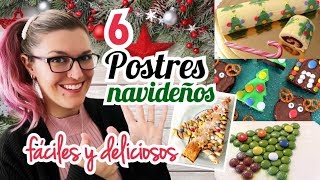 6 POSTRES NAVIDEÑOS Fáciles y Rápidos [upl. by Diraj]