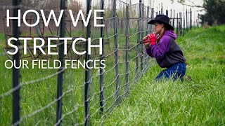 STRETCH FIELD FENCE TIGHT  How WE like to do it [upl. by Evander607]