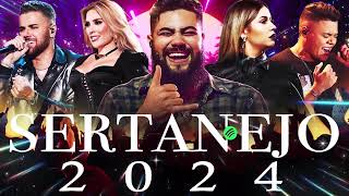 Melhores Musicas 2024 🎼 Sertanejo 2024 Mais Tocadas 🎼 As Melhores Do Sertanejo Universitário [upl. by Notneuq257]