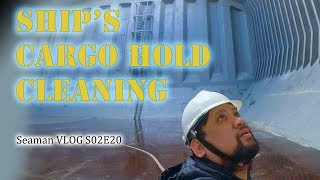 Cleaning the Ships Cargo Hold  Seaman Vlog [upl. by Aikaz745]