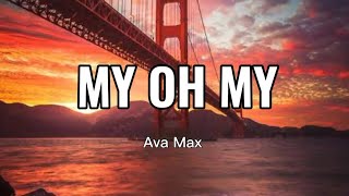 Ava Max  My Oh My Lyrics [upl. by Gatian]