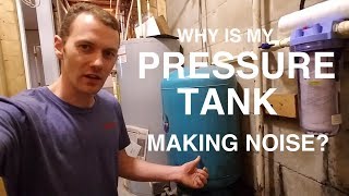 Why is My Pressure Tank Making Noise [upl. by Aicak]