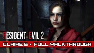 RESIDENT EVIL 2 REMAKE Claire B2nd Run – Full Gameplay Walkthrough  No Commentary 【Full Game】 [upl. by Annohsat]