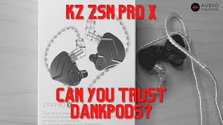 KZ ZSN Pro X Review Can You Trust DankPods [upl. by Goldsmith]