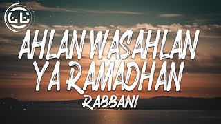 Rabbani  Ahlan Wasahlan Ya Ramadhan Lyrics [upl. by Atiuqes]