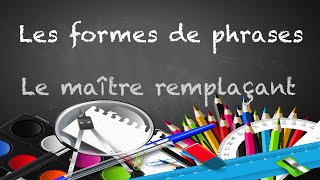 les formes de phrases [upl. by Issor970]