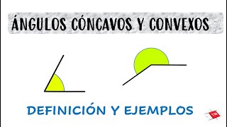 ÁNGULOS CÓNCAVOS Y CONVEXOS  EJEMPLOS [upl. by Anuahc]