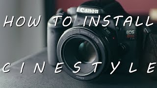 CINESTYLE  How to Install on Your Canon DSLR [upl. by Merriam]