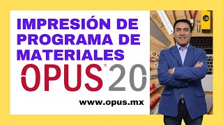 Impresión de Programa de Materiales Propuesta Económica en Opus 20 httpwwwopusmx [upl. by Allebram]