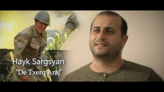 Hayk Sargsyan  De Txerq Araj 2020 [upl. by Yaron]