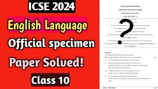 ICSE 2024 English Language Solved specimen paper  Class 10 [upl. by Baxy807]