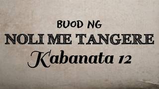 Noli Me Tangere  Kabanata 12 Buod [upl. by Lowenstein]