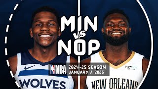 MINNESOTA TIMBERWOLVES vs NEW ORLEANS PELICANS  FULL GAME HIGHLIGHTS  January 7 2025 [upl. by Allemat]