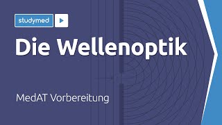 Die Wellenoptik  MedAT Vorbereitung [upl. by Alves]