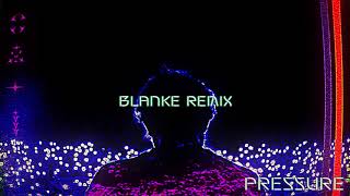 RL Grime  Pressure Blanke Remix Official Audio [upl. by Ecinerev]