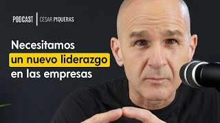 019 Necesitamos un nuevo liderazgo en las empresas  César Piqueras [upl. by Aremus679]