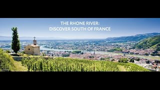 The Rhone River  discover South of France [upl. by Evelc898]