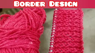 Sweater border design Easy and simple design New knitting design HindiUrdu [upl. by Cynarra]