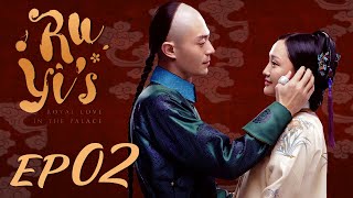 ENG SUB【Ruyis Royal Love in the Palace 如懿传】EP02  Starring Zhou Xun Wallace Huo [upl. by Lede]