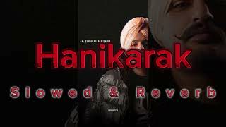 Hanikarak 🔥leak song slowed amp reverb sidhumoosewala [upl. by Walker416]