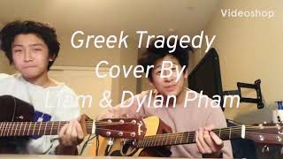 Greek Tragedy  The Wombats Cover By Liam amp Dylan Pham [upl. by Gabriellia]