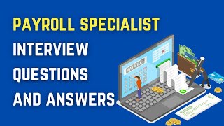 Payroll Specialist Interview Questions And Answers [upl. by Alidus224]