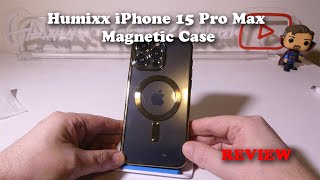 Humixx iPhone 15 Pro Max Magnetic Case REVIEW [upl. by Olette]