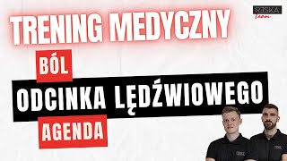 Trening medyczny  ból odcinka lędźwiowego AGENDA [upl. by Amo980]