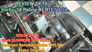 REVIEW KARBU MIKUNI TMX 38 SUDCO ORIGINAL PEMAKAIAN 3 HARI  NINJA RR 2 TAK 150 CC SPEK SUNMORI [upl. by Swamy]