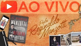 Transmissão AO VIVO de Padre Reginaldo Manzotti [upl. by Ellita222]