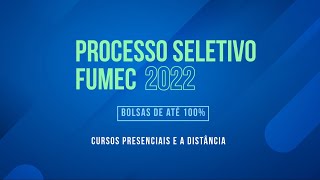 Processo Seletivo FUMEC 2022 [upl. by Allekram]