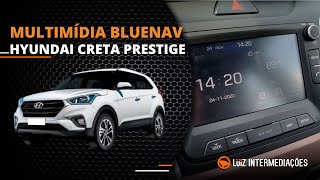 Multimídia BlueNav  HYUNDAI CRETA PRESTIGE [upl. by Arrait259]