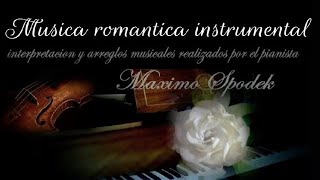 LA MUSICA MAS ROMANTICA INSTRUMENTAL MAS DE 30 BELLAS MELODIAS PIANO ROMANTICO 2 HORAS [upl. by Gennifer]