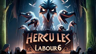 Hercules VS The Stymphalian Birds  Labour 6  Best Greek Mythology Visual Story [upl. by Rekyr]