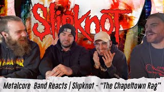 Metalcore Band Reacts  Slipknot  The Chapeltown Rag [upl. by Isiad]