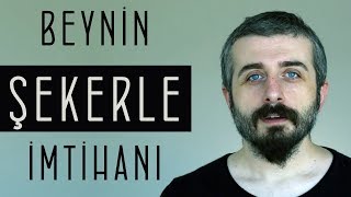 Beynin Şekerle İmtihanı [upl. by Hartley780]