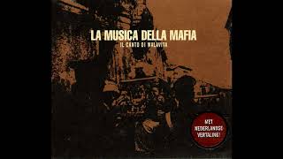 Il Canto Di Malavita  La Musica Della Mafia [upl. by Cooe212]