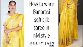 Learn Banarasi soft silk saree wearing in nivi style  Ulta Pallu  Dolly Jain [upl. by Subocaj93]